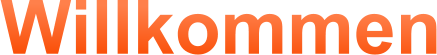 Willkommen