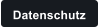 Datenschutz