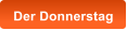 Der Donnerstag